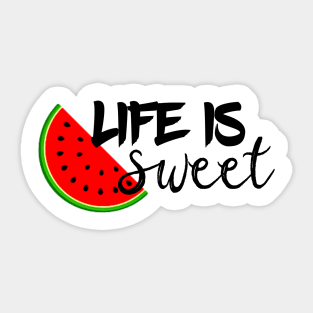 Life Is Sweet Watermelon Sticker